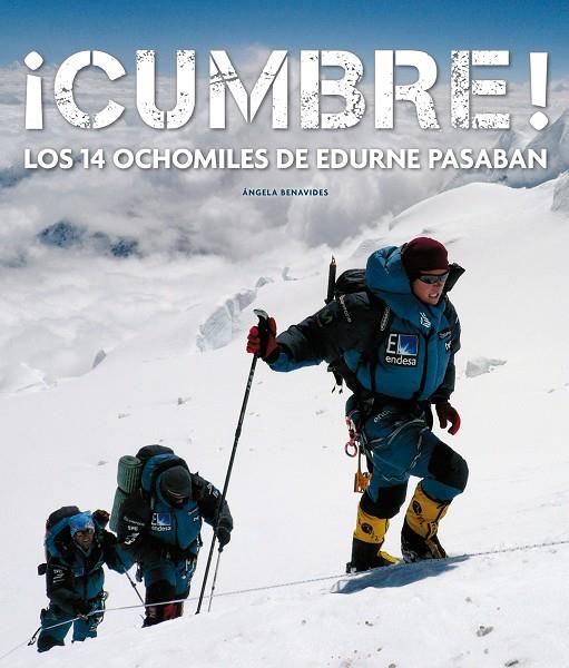 ¡CUMBRE! LOS 14 OCHOMILES DE EDURNE PASABAN | 9788497857062 | BENAVIDES, ANGELA | Llibreria Online de Tremp