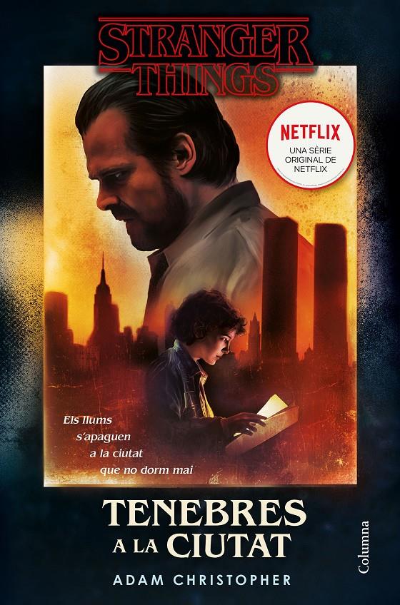 STRANGER THINGS: TENEBRES A LA CIUTAT | 9788466425346 | CHRISTOPHER, ADAM | Llibreria Online de Tremp