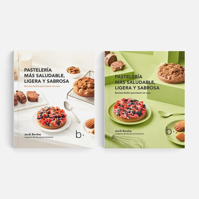PASTELERÍA MÁS SALUDABLE, LIGERA Y SABROSA | 9788409333431 | BORDAS, JORDI