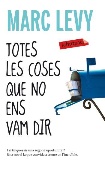 TOTES LES COSES QUE NO ENS VAM DIR | 9788499301341 | LEVY, MARC | Llibreria Online de Tremp