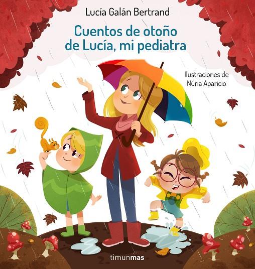 CUENTOS DE OTOÑO DE LUCÍA, MI PEDIATRA | 9788408242901 | GALÁN BERTRAND, LUCÍA/APARICIO, NÚRIA | Llibreria Online de Tremp