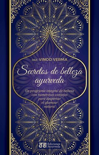 SECRETOS DE BELLEZA Y AYURVEDA | 9788412075588 | VERMA DRA., VINOD | Llibreria Online de Tremp