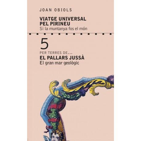 VIATGE UNIVERSAL PEL PIRINEU (SI LA MUNTANYA FOS EL MON) | 9788494755040 | OBIOLS, JOAN