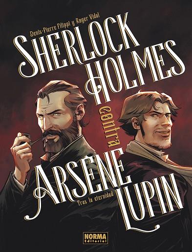 SHERLOCK HOLMES CONTRA ARSENE LUPIN 01: TRAS LA ETERNIDAD | 9788467981964 | DENIS PIERRE FILIPPI/ROGER VIDAL | Llibreria Online de Tremp