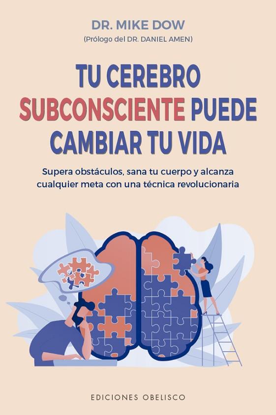 TU CEREBRO SUBCONSCIENTE PUEDE CAMBIAR TU VIDA | 9788491116875 | DOW, MIKE | Llibreria Online de Tremp