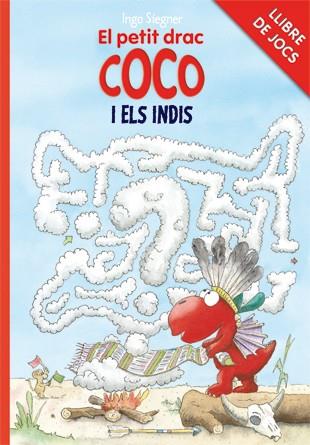 LLIBRE DE JOCS - EL PETIT DRAC COCO I ELS INDIS | 9788424646745 | SIEGNER, INGO | Llibreria Online de Tremp