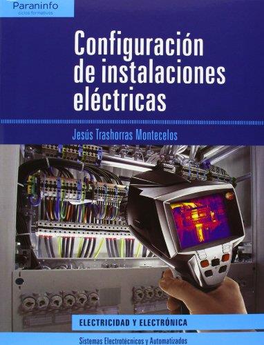 CONFIGURACIÓN DE INSTALACIONES ELÉCTRICAS | 9788497329354 | TRASHORRAS MONTECELOS, JESÚS