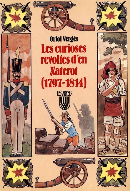 CURIOSES REVOLTES D'EN XATEROT (1797-1814), LES | 9788478261758 | VERGUS I MUNDO, ORIOL