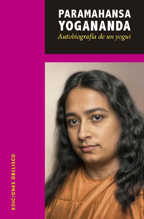 AUTOBIOGRAFÍA DE UN YOGUI | 9788411723404 | YOGANANDA, PARAMAHANSA | Llibreria Online de Tremp