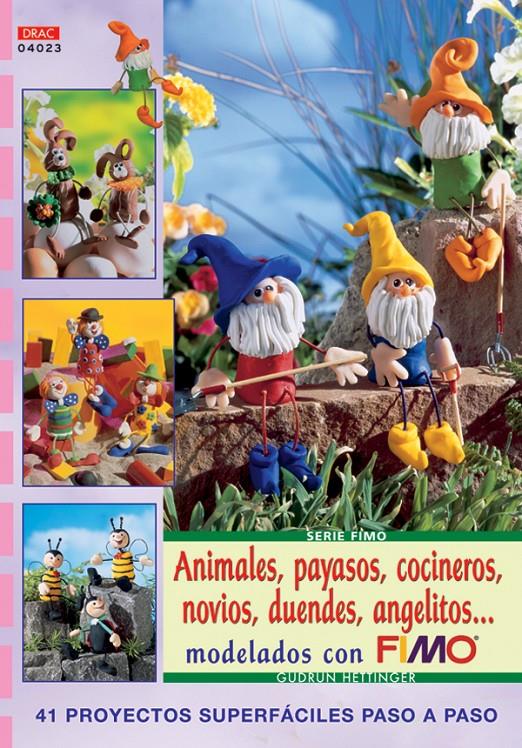 ANIMALES, PAYASOS, COCINEROS, NOVIOS, DUENDES, ANGELITOS-- M | 9788496777309 | HETTINGER, GUDRUN