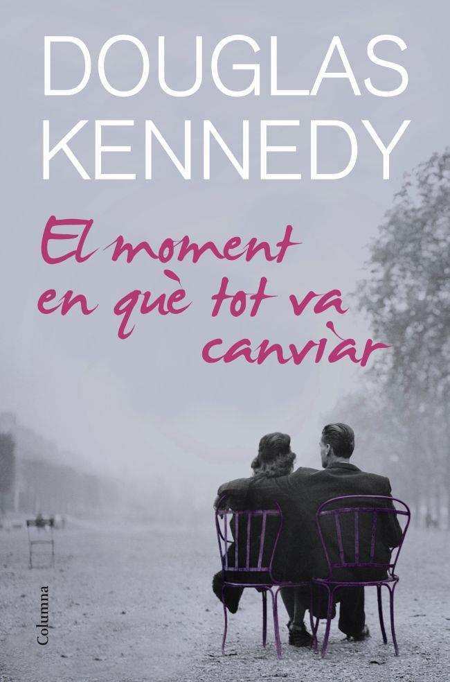 MOMENT EN QUE TOT VA CANVIAR, EL | 9788466414678 | KENNEDY, DOUGLAS | Llibreria Online de Tremp