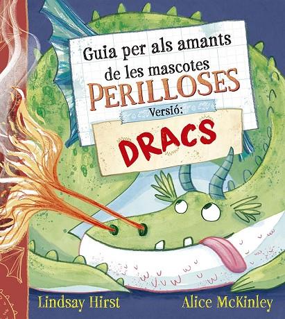 GUIA PER ALS AMANTS DE LES MASCOTES PERILLOSES. VERSIÓ: DRACS | 9788491458739 | HIRST, LINDSAY | Llibreria Online de Tremp