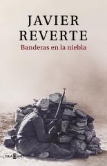 BANDERAS EN LA NIEBLA | 9788466343848 | REVERTE, JAVIER