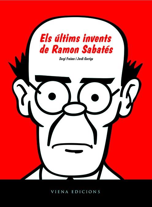 ULTIMS INVENTS DE RAMON SABATES, ELS | 9788483305171 | FREIXES, SERGI; GARRIGA, JORDI | Llibreria Online de Tremp