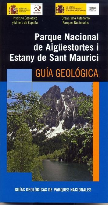 GUÍA GEOLÓGICA DEL PARQUE NACIONAL DE AIGÜESTORTES I ESTANY | 9788480147842 | RODRÍGUEZ FERNÁNDEZ, LUIS ROBE