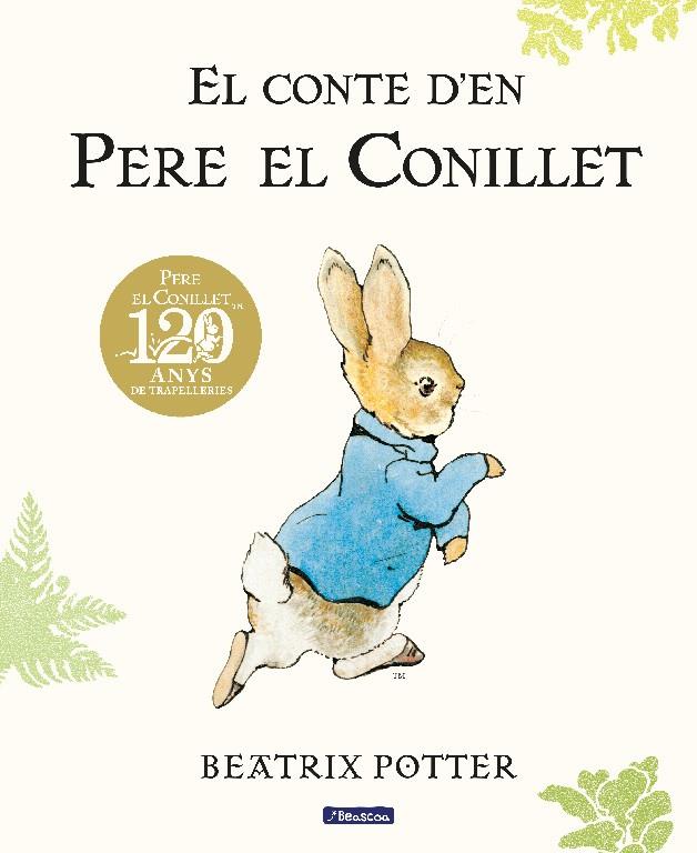 EL CONTE D'EN PERE EL CONILLET. 120 ANIVERSARI | 9788448861865 | POTTER, BEATRIX | Llibreria Online de Tremp