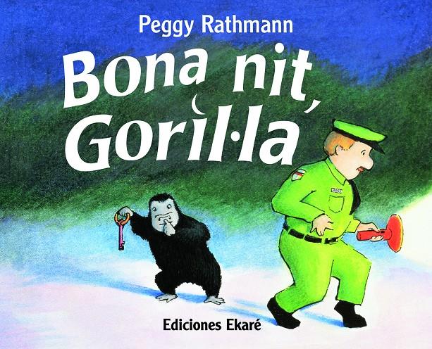 BONA NIT, GORIL·LA | 9788494885969 | RATHMANN, PEGGY | Llibreria Online de Tremp