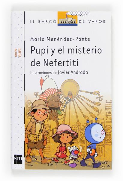 PUPI Y EL MISTERIO DE NEFERTITI | 9788467552072 | MENÉNDEZ-PONTE, MARÍA