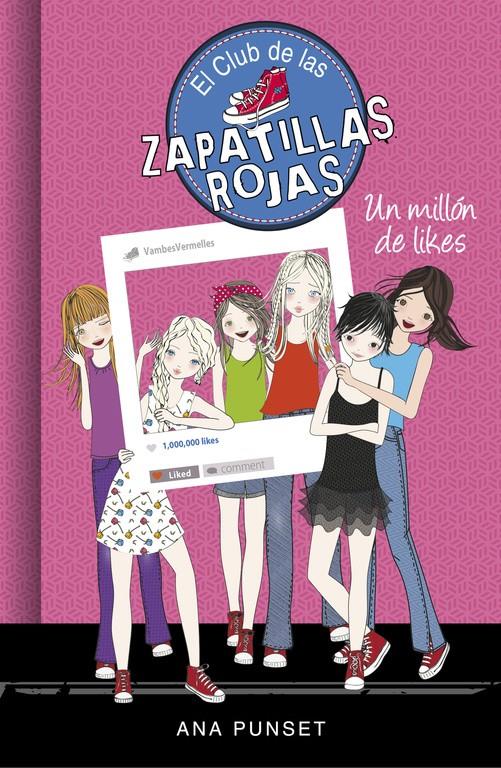 UN MILLÓN DE LIKES (SERIE EL CLUB DE LAS ZAPATILLAS ROJAS 12) | 9788490438312 | PUNSET, ANA | Llibreria Online de Tremp