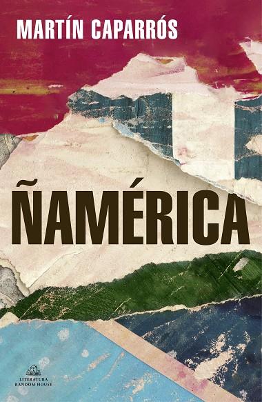 ÑAMÉRICA | 9788439738015 | CAPARRÓS, MARTÍN | Llibreria Online de Tremp
