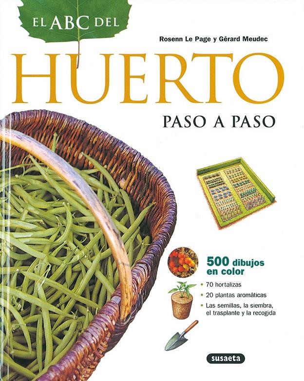 ABC DEL HUERTO PASO A PASO, EL | 9788430542109 | PAGE, ROSENN LE ; MEUDEC, GERARD | Llibreria Online de Tremp