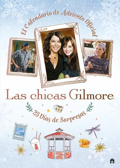 LAS CHICAS GILMORE. EL CALENDARIO DE ADVIENTO OFICIAL. 25 DÍAS DE REGALOS Y SORP | 9791259578327 | Llibreria Online de Tremp