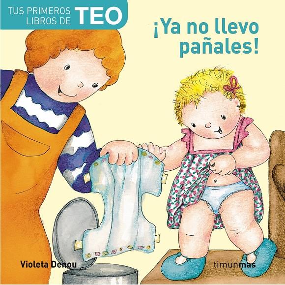 TEO : YA NO LLEVO PAÑALES | 9788448004378 | DENOU, VIOLETA | Llibreria Online de Tremp