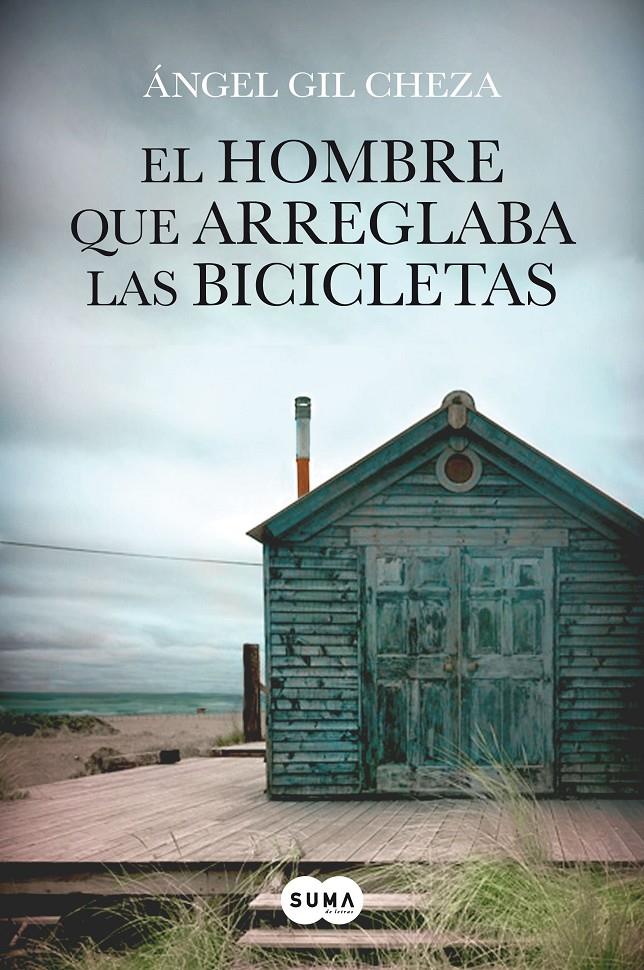 HOMBRE QUE ARREGLABA LAS BICICLETAS | 9788483656372 | GIL CHEZA, ANGEL | Llibreria Online de Tremp