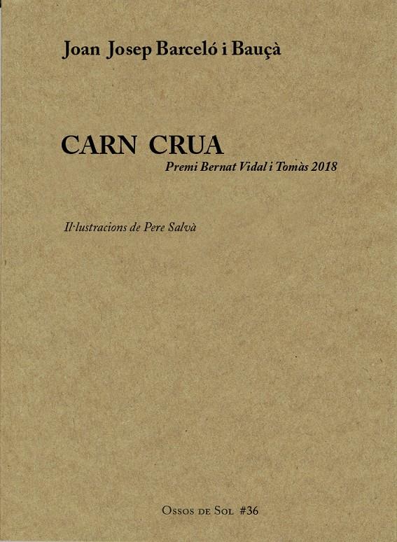 CARN CRUA | 9788494835544 | BARCELÓ I BAUÇÀ, JOAN JOSEP | Llibreria Online de Tremp