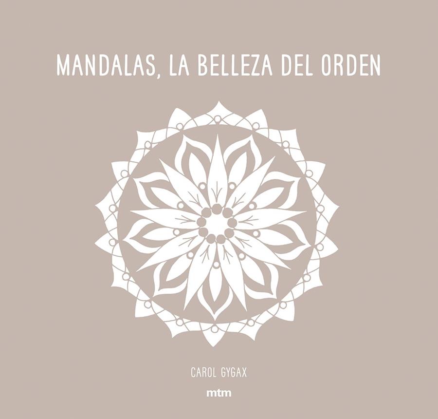 MANDALAS, LA BELLEZA DEL ORDEN | 9788416497706 | GYGAX, CAROL | Llibreria Online de Tremp