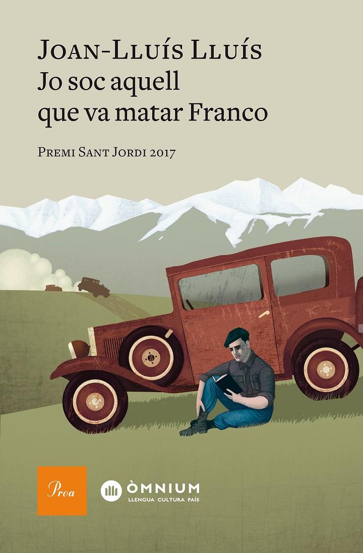 JO SOC AQUELL QUE VA MATAR FRANCO | 9788475887012 | LLUÍS LLUÍS, JOAN | Llibreria Online de Tremp