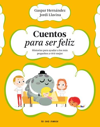 CUENTOS PARA SER FELIZ | 9788492766369 | HERNANDEZ, GASPAR; LLAVINA, JORDI | Llibreria Online de Tremp