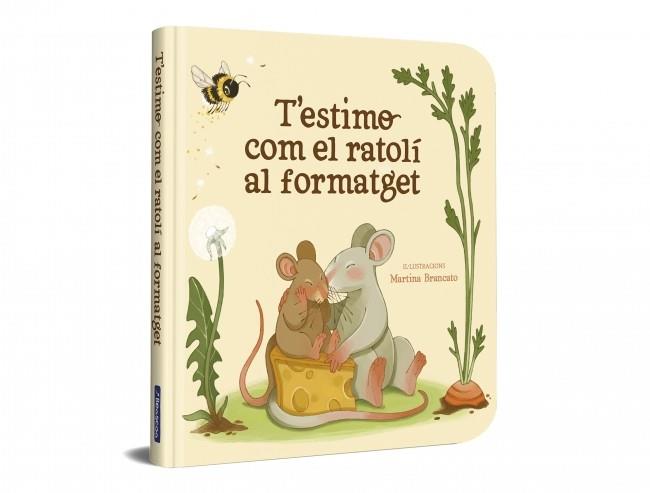 T’ESTIMO COM EL RATOLÍ AL FORMATGET | 9788448872922 | VARIOS AUTORES | Llibreria Online de Tremp