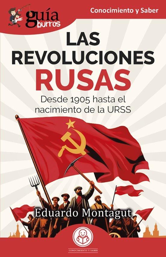GUÍABURROS: LAS REVOLUCIONES RUSAS | 9791387539559 | MONTAGUT, EDUARDO
