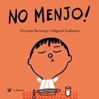 NO MENJO! | 9788427293304 | BERMEJO, VICTORIA ; GALLARDO, MIGUEL