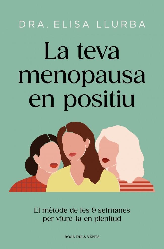 LA TEVA MENOPAUSA EN POSITIU | 9788410256071 | LLURBA, DRA. ELISA | Llibreria Online de Tremp