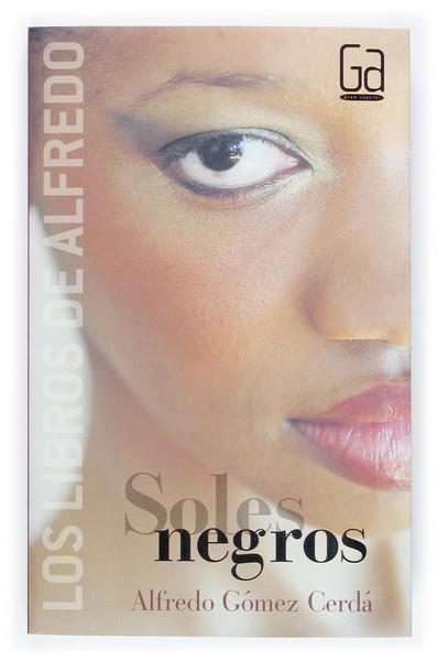 SOLES NEGROS | 9788434802322 | GOMEZ, ALFREDO