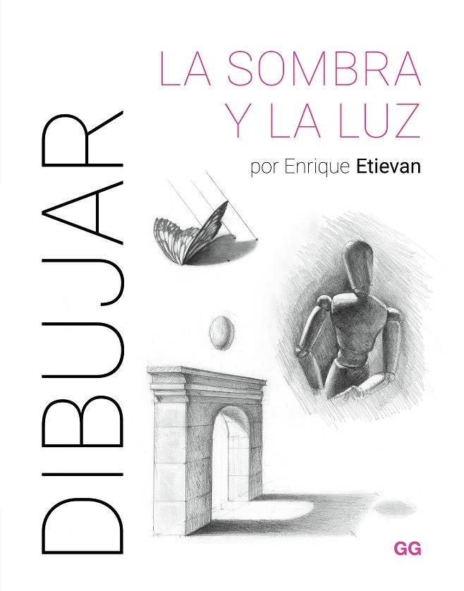DIBUJAR LA SOMBRA Y LA LUZ | 9788425235894 | ETIEVAN, ENRIQUE
