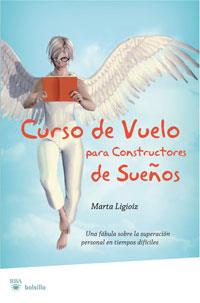 CURSO DE VUELO PARA CONSTRUCTORES DE SUEÑOS | 9788498675818 | LIOGIOIZ, MARTA