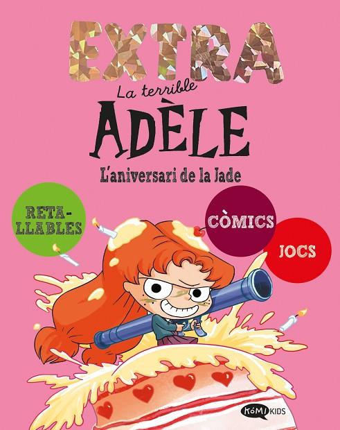 LA TERRIBLE ADÈLE EXTRA 2. L'ANIVERSARI DE LA JADE | 9791387744274 | MR TAN | Llibreria Online de Tremp