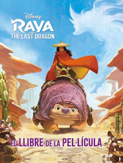 RAYA I L'ÚLTIM DRAC. EL LLIBRE DE LA PEL·LÍCULA | 9788418443817 | DISNEY | Llibreria Online de Tremp