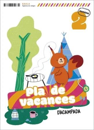 PLÀ DE VACANCES D'ACAMPADA 2N PRIMÀRIA | 9788447954674 | ECHEVARRIA SORIANO, ESTHER | Llibreria Online de Tremp