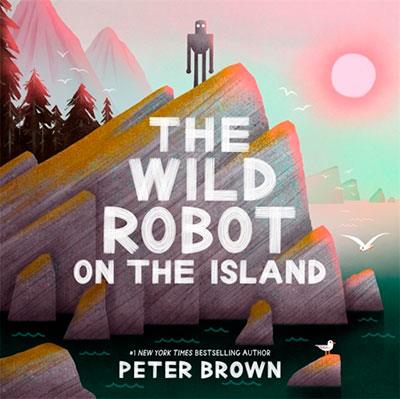 THE WILD ROBOT ON THE ISLAND | 9781835871652 | BROWN, PETER | Llibreria Online de Tremp