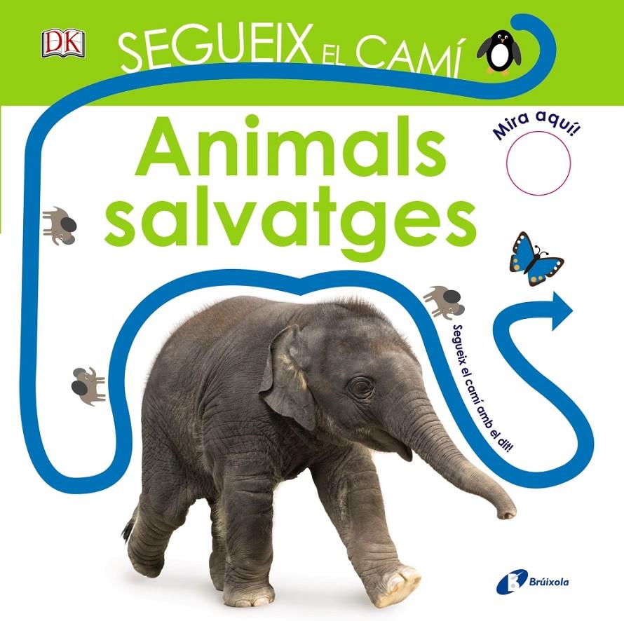 SEGUEIX EL CAMÍ. ANIMALS SALVATGES | 9788499068466 | SIRETT, DAWN | Llibreria Online de Tremp