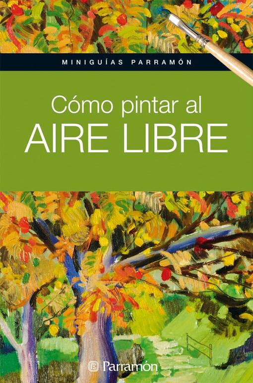 COMO PINTAR AL AIRE LIBRE | 9788434237162