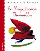 LA CAPUTXETA VERMELLA | 9788484834519 | GRIMM, JACOBO/GRIMM, GUILLERMO | Llibreria Online de Tremp