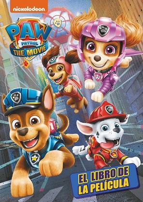 PAW PATROL | PATRULLA CANINA. EL LIBRO DE LA PELÍCULA - LA PATRULLA CANINA | 9788448857813 | NICKELODEON | Llibreria Online de Tremp