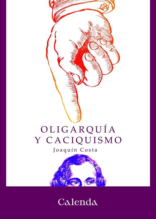 OLIGARQUÍA Y CACIQUISMO | 9788412914320 | COSTA, JOAQUÍN | Llibreria Online de Tremp