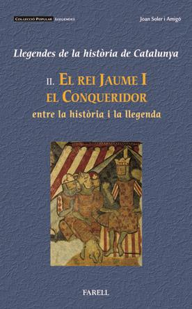 LLEGENDES DE LA HISTORIA DE CATALUNYA, 2. EL REI JAUME I... | 9788495695833 | SOLER I AMIGO, JOAN | Llibreria Online de Tremp