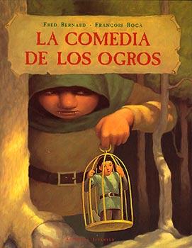 COMEDIA DE LOS OGROS, LA | 9788426133373 | BERNARD, FRED ; ROCA, FRANÇOIS